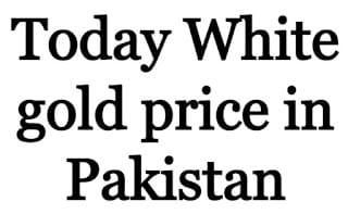White Gold Price in Pakistan Today